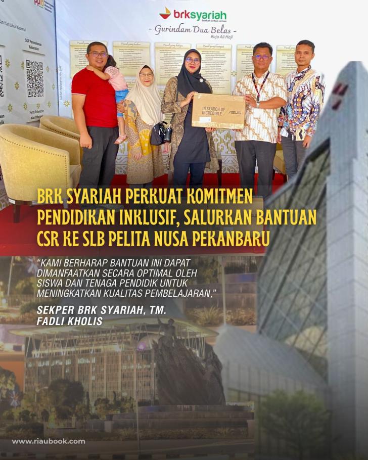 BRK Syariah Perkuat Komitmen Pendidikan Inklusif, Salurkan Bantuan CSR ke SLB Pelita Nusa Pekanbaru