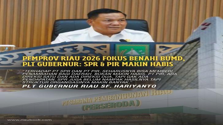 Pemprov Riau 2026 Fokus Benahi BUMD, Plt Gubernur: SPR & PIR Makin Habis