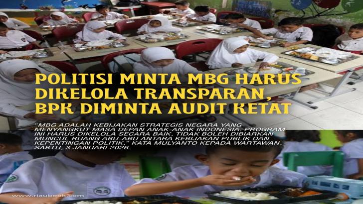Politisi Minta MBG Harus Dikelola Transparan, BPK Diminta Audit Ketat