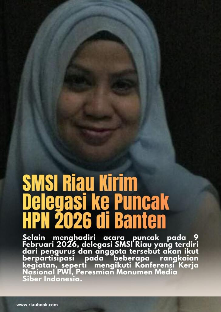 SMSI Riau Kirim Delegasi ke Puncak HPN 2026 di Banten