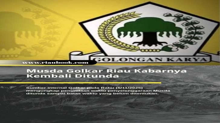 Musda Golkar Riau Kabarnya Kembali Ditunda