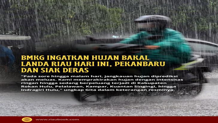 BMKG Ingatkan Hujan Bakal Landa Riau Hari Ini, Pekanbaru dan Siak Deras