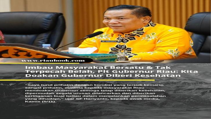 Imbau Masyarakat Bersatu & Tak Terpecah Belah, Plt Gubernur Riau: Kita Doakan Gubernur Diberi Kesehatan