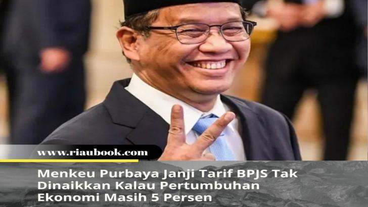 Menkeu Purbaya Janji Tarif BPJS Tak Dinaikkan Kalau Pertumbuhan Ekonomi Masih 5 Persen