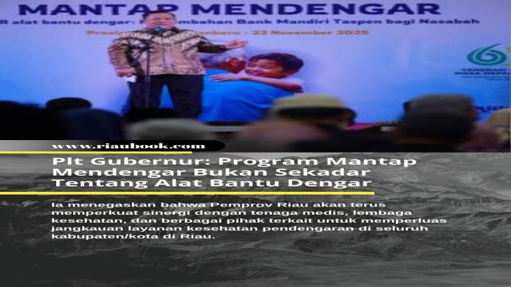 Plt Gubernur: Program Mantap Mendengar Bukan Sekadar Tentang Alat Bantu Dengar