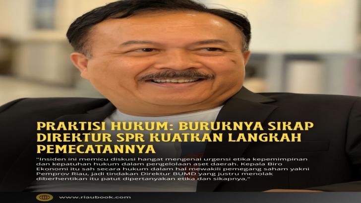 Praktisi Hukum: Buruknya Sikap Direktur SPR Kuatkan Langkah Pemecatannya