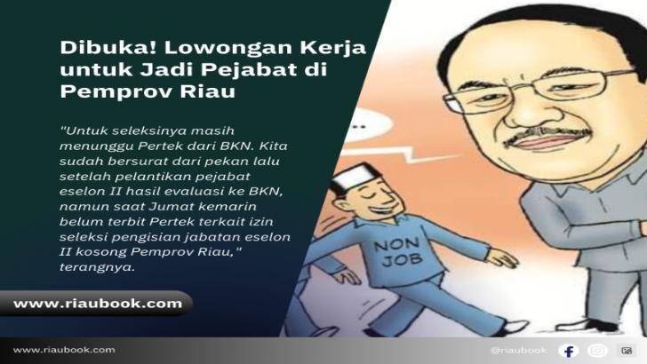 Dibuka! Lowongan Kerja untuk Jadi Pejabat di Pemprov Riau