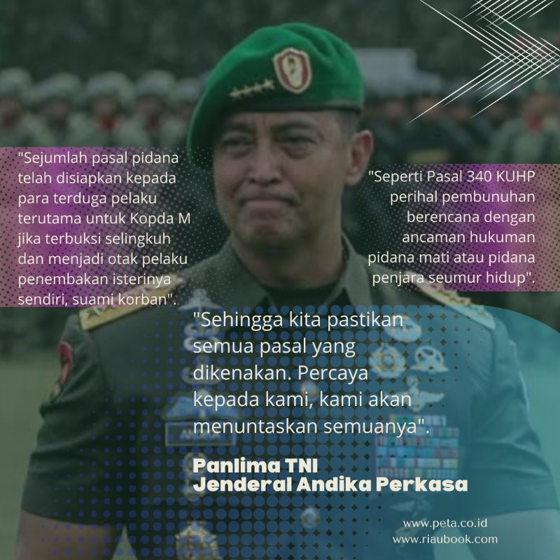 Panglima TNI Andika Perkasa Siapkan Hukuman Mati Bagi Anggota TNI Selingkuh dan Tembak Isteri