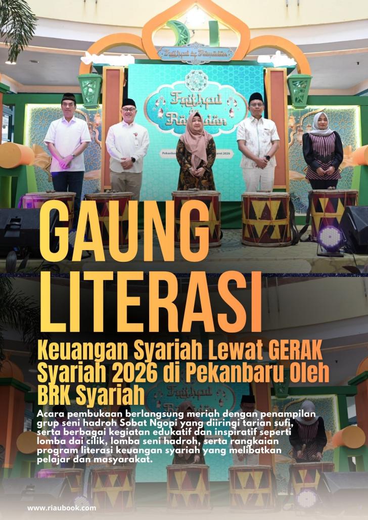 Gaung Literasi Keuangan Syariah Lewat GERAK Syariah 2026 di Pekanbaru Oleh BRK Syariah