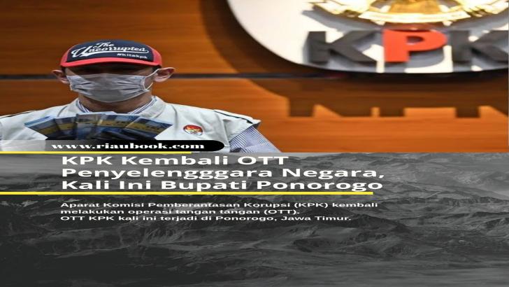 KPK Kembali OTT Penyelengggara Negara, Kali Ini Bupati Ponorogo