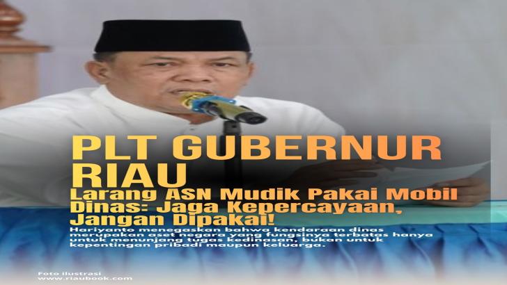 Plt Gubernur Riau Larang ASN Mudik Pakai Mobil Dinas: Jaga Kepercayaan, Jangan Dipakai!