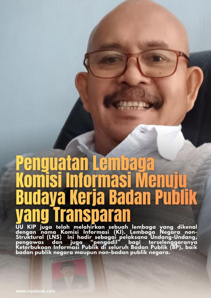 Penguatan Lembaga Komisi Informasi Menuju Budaya Kerja Badan Publik yang Transparan