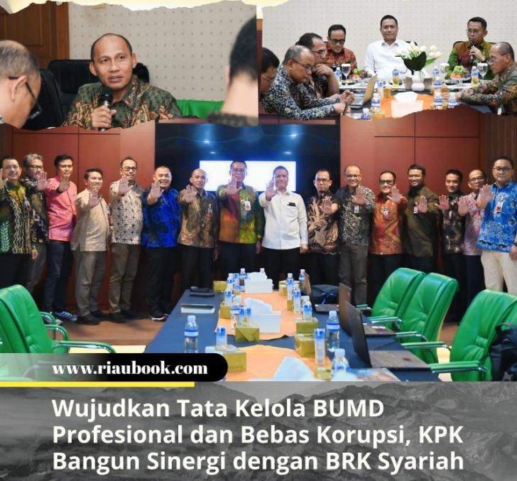 Wujudkan Tata Kelola BUMD Profesional dan Bebas Korupsi, KPK Bangun Sinergi dengan BRK Syariah
