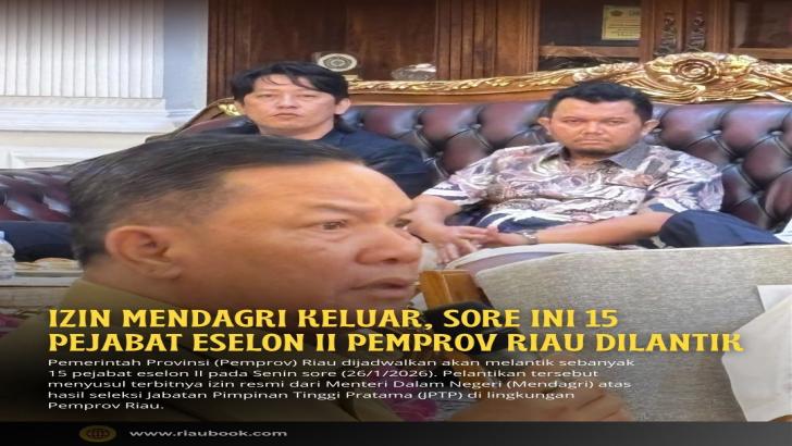 Izin Mendagri Keluar, Sore Ini 15 Pejabat Eselon II Pemprov Riau Dilantik
