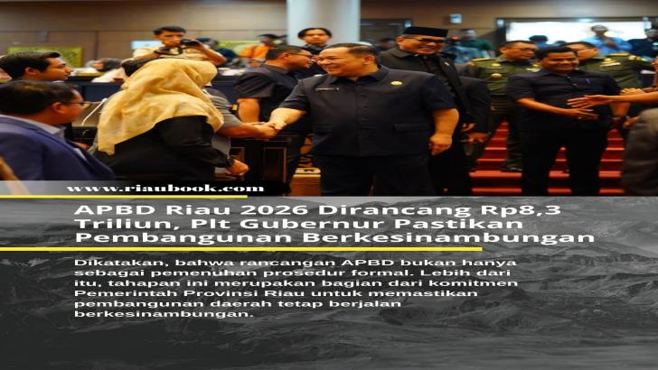 APBD Riau 2026 Dirancang Rp8,3 Triliun, Plt Gubernur Pastikan Pembangunan Berkesinambungan