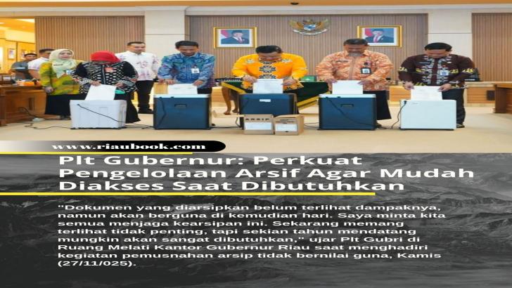 Plt Gubernur: Perkuat Pengelolaan Arsif Agar Mudah Diakses Saat Dibutuhkan