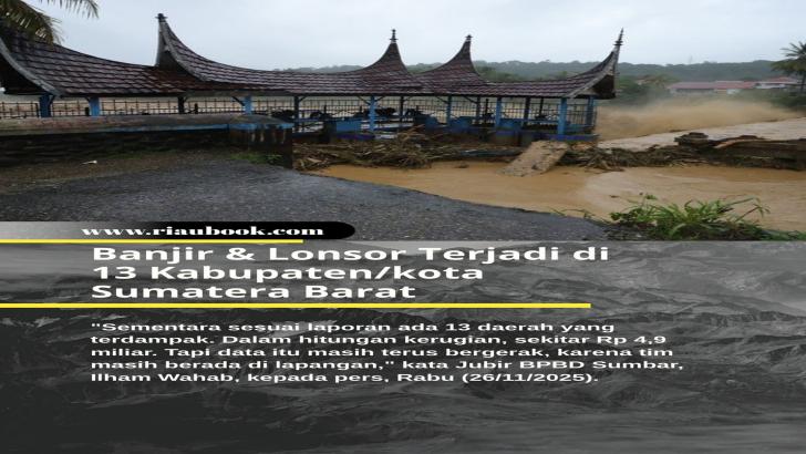 Banjir & Lonsor Terjadi di 13 Kabupaten/kota Sumatera Barat